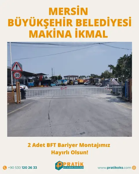 Mersin Büyükşehir Belediyesi Makina İkmal: 2 BFT bariyer